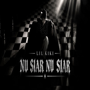 Nu siar Nu siar by Lil Kiki