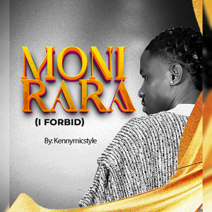 kennymicstyle - Moni Rara