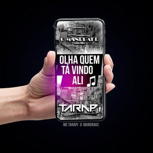 Mc Tarapi & O MANDRAKE - Olha Quem Ta Vindo Ali