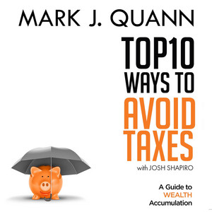 Top 10 Ways to Avoid Taxes (Unabridged)