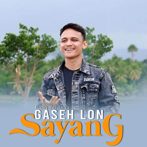 Gaseh Lon Sayang by Rajiq Perdana