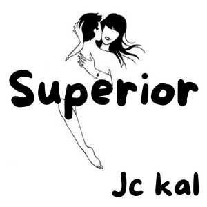Superior by JC KAL
