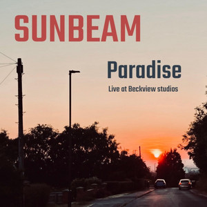 Paradise - Live at Beckview studios by Sunbeam