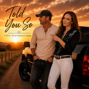Told You So by VYRA~Nova, Drome & Daglig