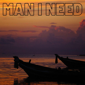 Man I Need by Glecoxx
