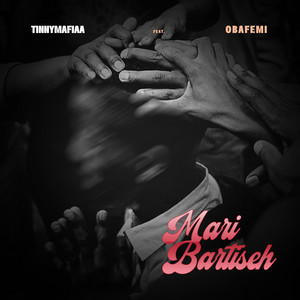 Mari Bartiseh by Tinnymafiaa, Obafemi
