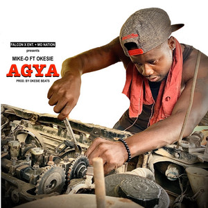 Agya by Mike-O, Okesie