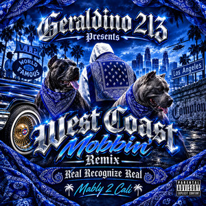 West Coast Mobbin' (Remix) by Geraldino 213, G-Loc 213 & J-Luv 213