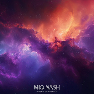 MIQ Nash - Cosmic Driftwaves