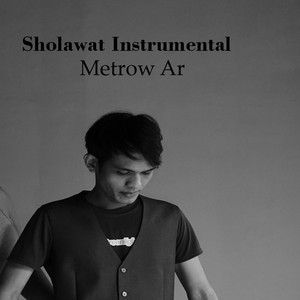 Metrow Ar - Sholawat Instrumental (Instrumental)