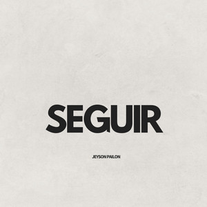 Seguir by Jeyson Pailon