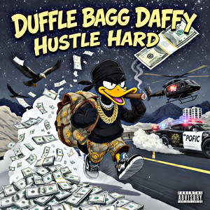 Hustle Hard by Duffle Bagg Daffy