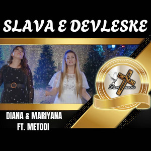 Mariyana, Diana & Metodi - Slava e Devleske