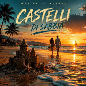 Castelli Di Sabbia by Morice El Blanco