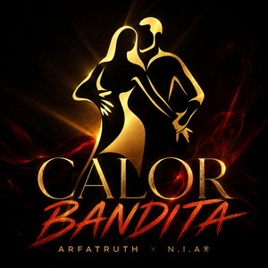 CALOR BANDITA by ARFATRUTH, N.I.A®