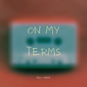 On My Terms by Milo Rake