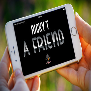 A Friend by Ricky T