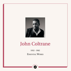Masters of Jazz Presents John Coltrane (1952 - 1962 Essential Works) — John Coltrane