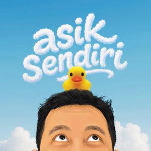 Asik Sendiri by Agung Karmalogy