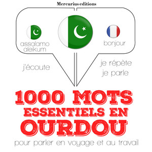 1000 mots essentiels en ourdou (Ecoute, répète, parle : méthode de langue)