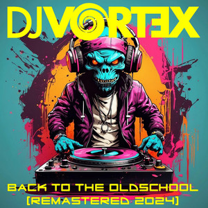 Back To The Oldschool (Remastered 2024) [Stream Mix]
