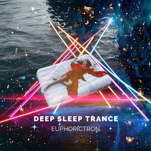 Deep Sleep Trance by euphorictron