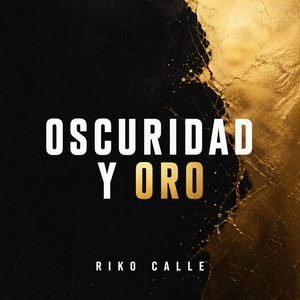 Oscuridad y Oro by Riko calle