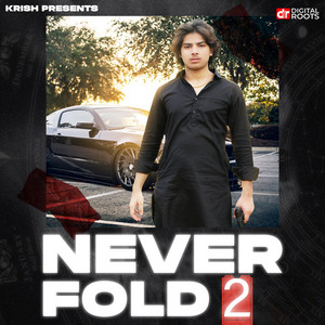 Never Fold 2 - Veham Paaliya by Krish Rao
