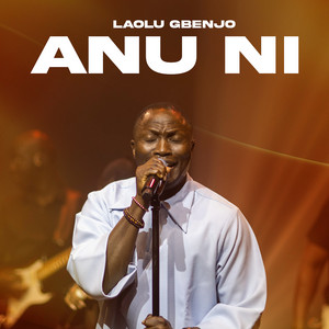Anu Ni by Laolu Gbenjo