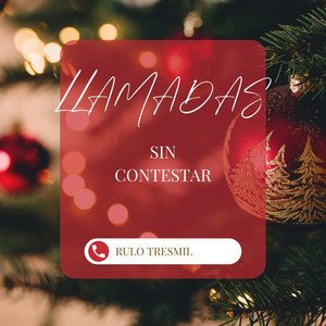 Llamadas sin contestar by Rulo tresmil