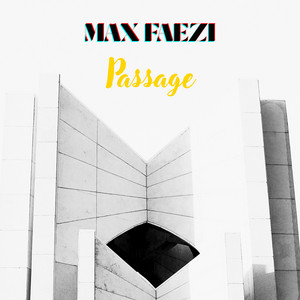 Max Faezi - Passage