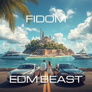 Fidom by EDM BEAST