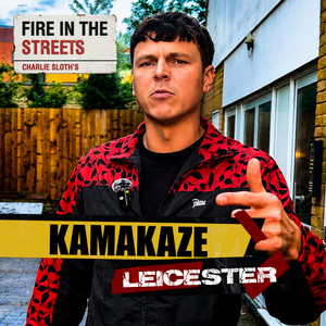 Fire in the Streets - Kamakaze by Kamakaze, Charlie Sloth, Fire In The Streets