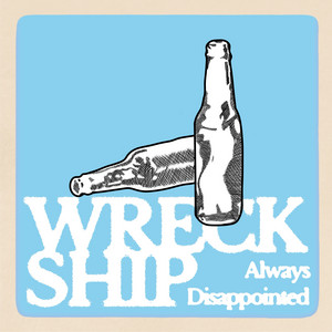 Always Disappointed by Wreckship