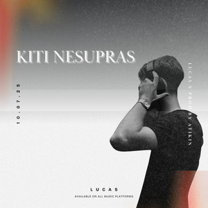 LUCAS - Kiti Nesupras