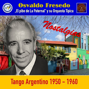 Nostalgias — Osvaldo Fresedo y su Orquesta Típica