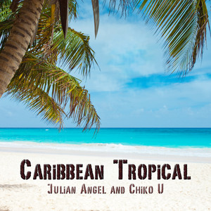 Julian Angel and Chiko U - Reggae Island