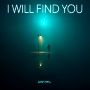 I Will Find You by JonnyMac