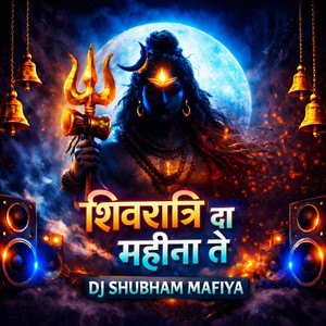 Shivratri Da Mahina (Dj Shubham Mafiya) by DJ ANURAG JBP