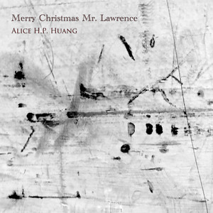 Merry Christmas Mr. Lawrence by Ryuichi Sakamoto, Alice H.P. Huang