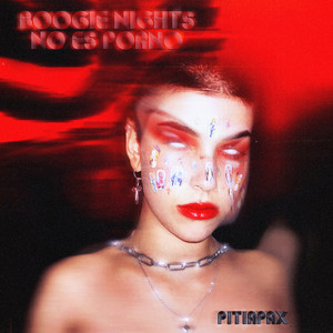 Boogie Nights No Es Porno - song and lyrics by PITIAPAX | Spotify