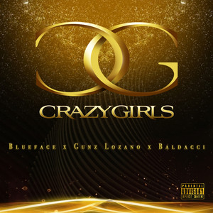 Crazy Girls by Blueface, Gunz Lozano, Baldacci