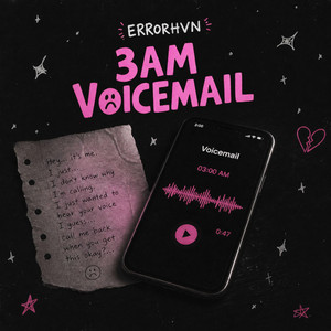 3AM VOICEMAIL by Errorhvn