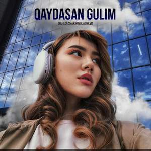 Dilfuza Shakirova & Aunker - Qaydasan Gulim