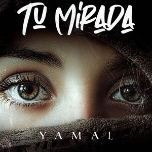 Tu Mirada by Yamal