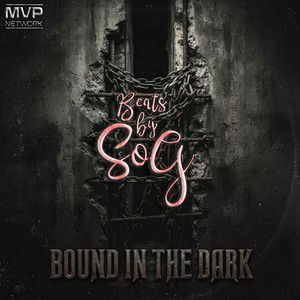 Bound In The Dark by Beats by Sog