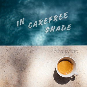 In Carefree Shade by Oleg Kvinto