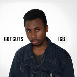 Got Guts by IGB