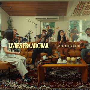 Livres pra Adorar by Influência Music, Adilson Antunes