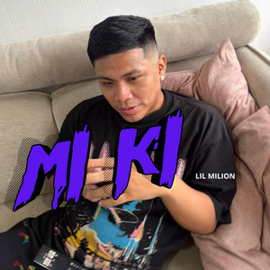 MI KI by Lil Milion
